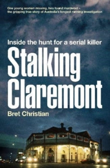 Stalking Claremont: Inside the Hunt for a Serial Killer - Bret Christian (Paperback) 02-09-2021 