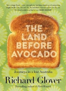 The Land Before Avocado - Richard Glover (Paperback) 22-10-2018 