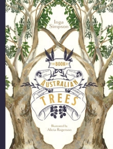 The Book of Australian Trees - Inga Simpson; Alicia Rogerson (Hardback) 26-05-2021 