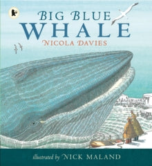 Big Blue Whale - Nicola Davies; Nick Maland (Paperback) 30-07-2015 Winner of Oppenheim Toy Portfolio, Gold Award 1999 (United States).