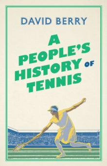 People's History  A People's History of Tennis - David Berry (Paperback) 20-05-2020 