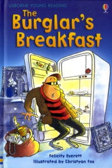 Young Reading Series 1  The Burglar's Breakfast - Felicity Everett; Christyan Fox (Hardback) 30-11-2007 
