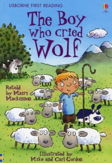 First Reading Level 3  The Boy who cried Wolf - Mairi Mackinnon; Mairi Mackinnon; Carl Gordon; Mike Gordon (Hardback) 29-02-2008 