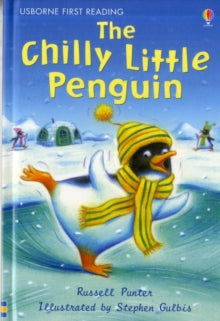 First Reading Level 2  The Chilly Little Penguin - Russell Punter; Stephen Gulbis (Hardback) 26-09-2008 