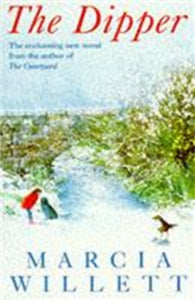 The Dipper: An uplifting novel of love, trust and friendship - Marcia Willett (Paperback) 07-11-1996 