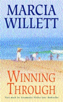 Winning Through (The Chadwick Family Chronicles, Book 3): A captivating story of friendship and family ties - Marcia Willett (Paperback) 07-06-2001 