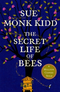 The Secret Life of Bees: The stunning multi-million bestselling novel about a young girl's journey; poignant, uplifting and unforgettable - Sue Monk Kidd (Paperback) 03-03-2003 