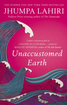 Unaccustomed Earth - Jhumpa Lahiri (Paperback) 01-06-2009 Winner of Commonwealth Writers' Prize Best Book - Eurasia 2009 and Frank O'Connor International Short Story Award 2008.