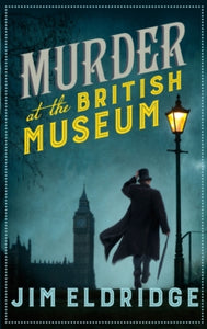 The Museum Mysteries 2 Murder at the British Museum - Jim Eldridge (Paperback) 18-07-2019 