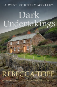 West Country Mysteries  Dark Undertakings: The riveting countryside mystery - Rebecca Tope (Paperback) 21-11-2019 