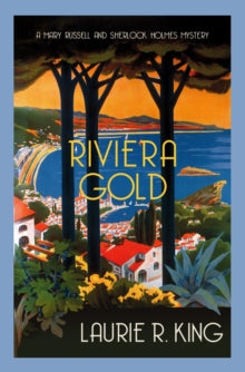 Mary Russell & Sherlock Holmes  Riviera Gold: The intriguing mystery for Sherlock Holmes fans - Laurie R. King  (Paperback) 10-12-2020 