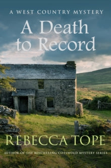West Country Mysteries  A Death to Record: The riveting countryside mystery - Rebecca Tope (Paperback) 21-11-2019 