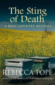 West Country Mysteries  The Sting of Death: Secrets and lies in a sinister countryside - Rebecca Tope (Paperback) 21-11-2019 