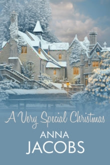 A Very Special Christmas: The gift of a second chance in this festive romance from the multi-million copy bestseller - Anna Jacobs (Author) (Paperback) 20-10-2022 