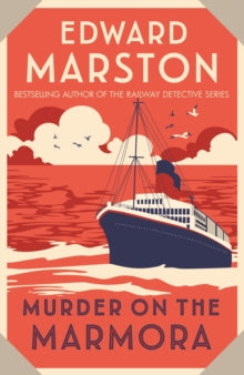 Ocean Liner Mysteries  Murder on the Marmora: A gripping Edwardian whodunnit from the bestselling author - Edward Marston (Paperback) 23-06-2022 