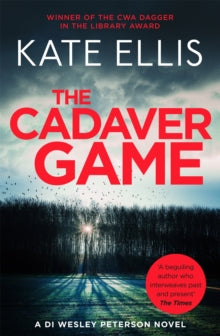 DI Wesley Peterson  The Cadaver Game: Book 16 in the DI Wesley Peterson crime series - Kate Ellis (Paperback) 02-08-2012 