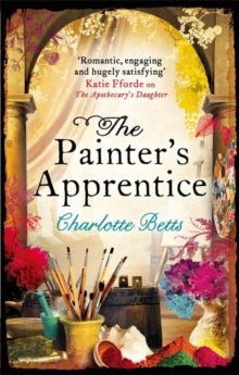 The Painter's Apprentice - Charlotte Betts (Paperback) 01-02-2013 Short-listed for Festival of Romance Awards 2012 (UK) and RNA Romantic Novel of the Year 2014 (UK).