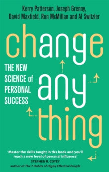 Change Anything: The new science of personal success - Kerry Patterson; Joseph Grenny; David Maxfield; Ron McMillan; Al Switzler (Paperback) 01-05-2014 Runner-up for Axiom Business Book Awards 2012 (UK). Long-listed for CMI Management Book of the Yea