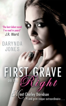 Charley Davidson  First Grave On The Right: Number 1 in series - Darynda Jones (Paperback) 03-11-2011 Winner of RITA award for Romance Fiction 2012 (UK).