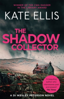 DI Wesley Peterson  The Shadow Collector: Book 17 in the DI Wesley Peterson crime series - Kate Ellis (Paperback) 07-08-2013 