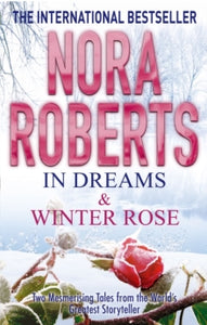 In Dreams & Winter Rose - Nora Roberts (Paperback) 07-02-2013 