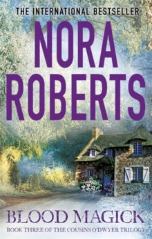 The Cousins O'Dwyer Trilogy  Blood Magick - Nora Roberts (Paperback) 03-11-2016 