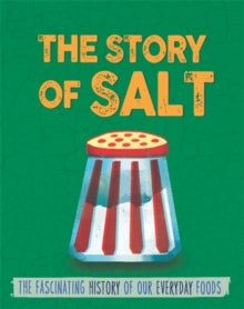 The Story of Food  The Salt - Alex Woolf (Paperback) 12-09-2019 
