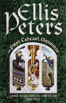 The First Cadfael Omnibus: A Morbid Taste for Bones, One Corpse Too Many, Monk's-Hood - Ellis Peters (Paperback) 06-12-1990 
