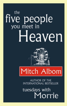 Heaven  The Five People You Meet In Heaven - Mitch Albom (Paperback) 02-09-2004 Long-listed for IMPAC Dublin Literary Award 2005 (UK).