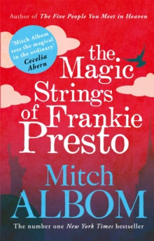 The Magic Strings of Frankie Presto - Mitch Albom (Paperback) 12-01-2017 