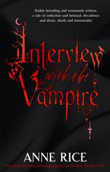 Vampire Chronicles  Interview With The Vampire: Volume 1 in series - Anne Rice (Paperback) 16-10-2008 