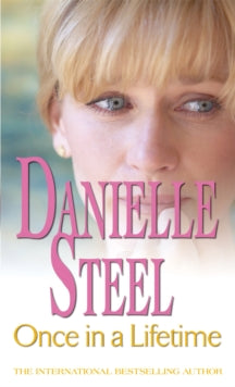 Once In A Lifetime: An epic, unputdownable read from the worldwide bestseller - Danielle Steel (Paperback) 01-10-2009 