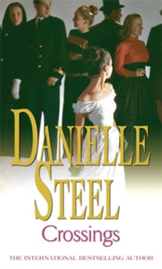 Crossings: An epic, unputdownable read from the worldwide bestseller - Danielle Steel (Paperback) 01-10-2009 