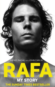 Rafa: My Story - Rafael Nadal; John Carlin (Paperback) 07-06-2012 