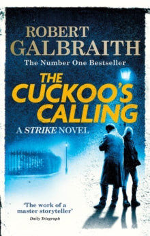 The Cuckoo's Calling: Cormoran Strike Book 1 - Robert Galbraith (Paperback) 13-02-2014 
