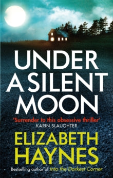 Detective Inspector Louisa Smith  Under a Silent Moon - Elizabeth Haynes (Paperback) 08-05-2014 Short-listed for CrimeFest e-Dunnit Awards 2015 (UK).