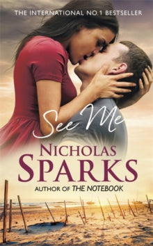 See Me: A stunning love story that will take your breath away - Nicholas Sparks (Paperback) 02-06-2016 