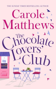 The Chocolate Lovers'  The Chocolate Lovers' Club: the feel-good, romantic, fan-favourite series from the Sunday Times bestseller - Carole Matthews (Paperback) 28-03-2013 
