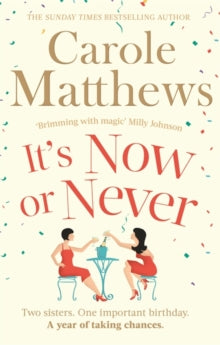 It's Now or Never: A feel-good and funny read from the number one Kindle bestseller - Carole Matthews (Paperback) 20-06-2013 