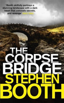 Cooper and Fry  The Corpse Bridge - Stephen Booth (Paperback) 18-06-2015 
