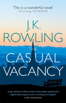 The Casual Vacancy - J.K. Rowling (Paperback) 18-07-2013 Winner of Good Reads Choice Awards: Fiction 2012 (UK).