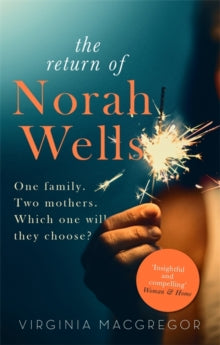 The Return of Norah Wells: THE FEEL-GOOD MUST-READ FOR 2018 - Virginia Macgregor (Paperback) 20-10-2016 