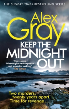 Dsi William Lorimer  Keep The Midnight Out: Book 12 in the Sunday Times bestselling series - Alex Gray (Paperback) 05-11-2015 