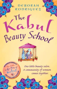 The Kabul Beauty School - Deborah Rodriguez (Paperback) 24-04-2014 