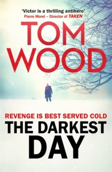 Victor  The Darkest Day - Tom Wood (Paperback) 19-11-2015 