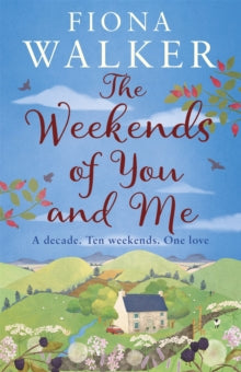 The Weekends of You and Me - Fiona Walker (Paperback) 08-09-2016 
