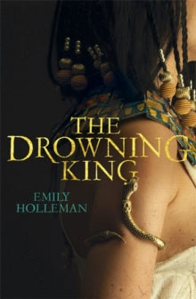 The Drowning King - Emily Holleman (Paperback) 06-04-2017 