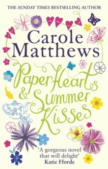 Paper Hearts and Summer Kisses: The loveliest read of the year - Carole Matthews (Paperback) 06-04-2017 