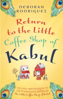 Return to the Little Coffee Shop of Kabul - Deborah Rodriguez (Paperback) 24-03-2016 