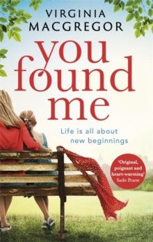 You Found Me: New beginnings, second chances, one gripping family drama - Virginia MacGregor (Paperback) 13-12-2018 